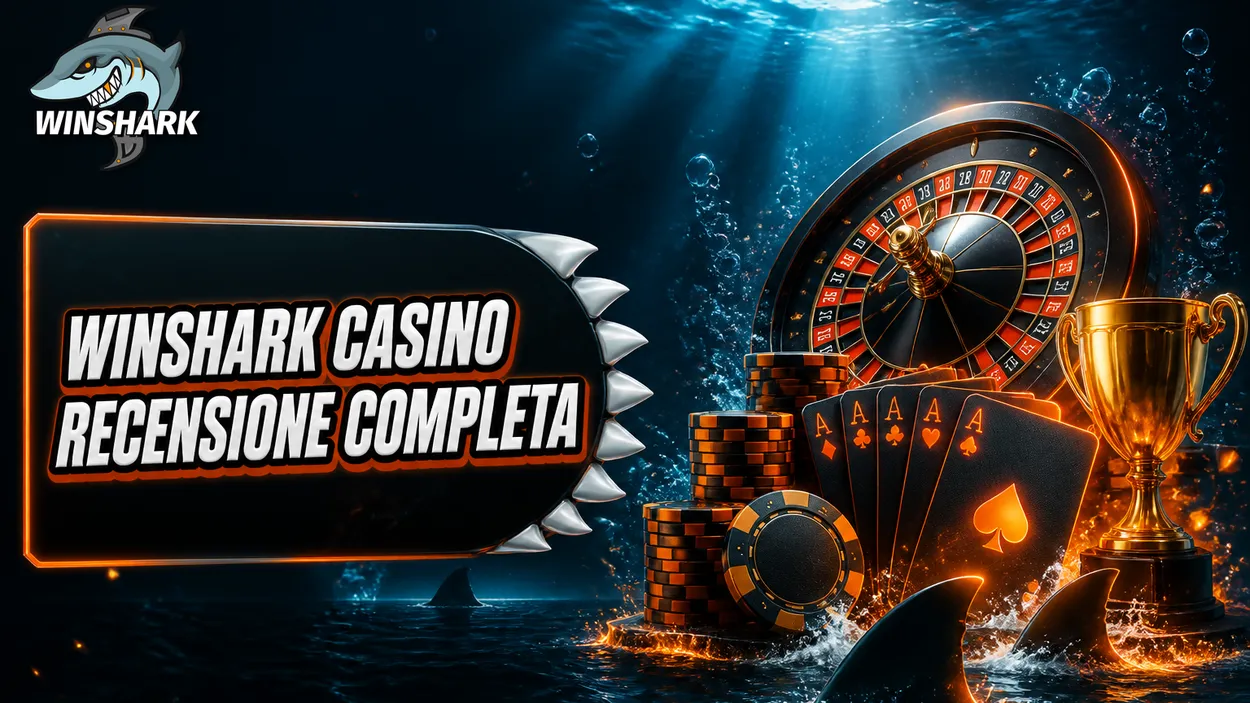 Winshark Casino Italia: Recensione Completa 2026